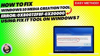 Easy fix for Windows 10 Media Creation Tool Error 0x80072F8F-0x20000  Windows 7 to 10 upgrade error