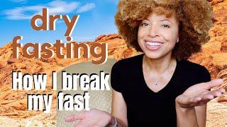 How I Break A Dry Fast  Right & Wrong Way To Do It