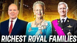 The Richest Royal Families In Europe 2023