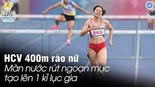 Kỉ lục gia của Sea Games  Nổi da gà với cú nước rút xé gió của Nguyễn Thị Huyền giật HCV 400m rào