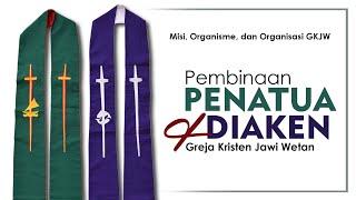 Materi I Pembinaan Penatua Diaken GKJW Misi Organisme dan Organisasi GKJW