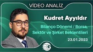 Bilanço Dönemi  Borsa Sektör ve Şirket Beklentileri  Kudret AYYILDIR