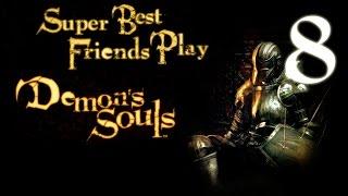 Super Best Friends Stream Demons Souls Part 8