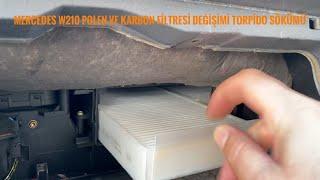 W210 polen filtresi değişimi için torpido sökme ve karbon filtresi değişimi