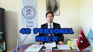 4B SÖZLEŞMELİ PERSONEL NE DEMEKTİR?