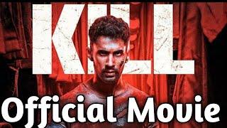 kill full movie Hindi 2024 hindi dubbed full movie  kill action movie of 2024 1080p