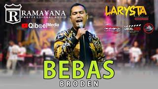 RAMAYANA AUDIO - BEBAS - BRODEN - NEW LARYSTA LIVE SIDOARJO