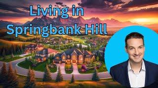 Where Is The Best Place To Live In Calgary? Springbank Hill Community Tour