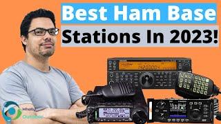 THE BEST HAM RADIO BASE STATIONS TOP 3