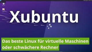Jeder sollte es haben Xubuntu vorgestellt und in einer virtuellen Maschine installiert