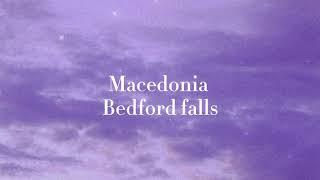 Bedford falls-macedonialyrics