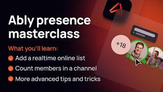 The complete guide to Ably presence