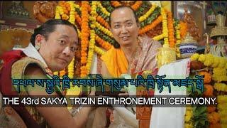 The 43rd sakya trizin enthronement ceremony.