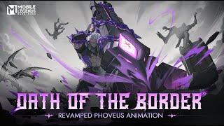 Oath of the Border  Revamped Phoveus Animation  Mobile Legends Bang Bang