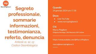 Segreto professionale sommarie informazioni testimonianza referto denuncia