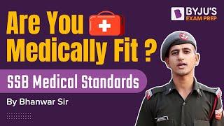 SSB Medical Standards Eligibility  Are you Medically Fit for SSB? Indian Army SSB Medical Standard