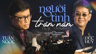 Người Tình Trăm Năm - Tuấn Ngọc & Đức Huy  Mây Saigon