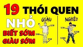 19 Thói quen nhỏ để SỚM GIÀU - Biết Sớm GIÀU sớm