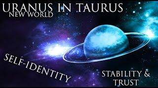 Uranus in Taurus  Cathartic Dissonance  New World Experience  Transit Astrology