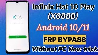 Infinix Hot 10 Play X688B  FRP BYPASS  Android 10 Without PC New trick 100%