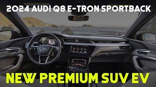 2024 Audi Q8 E-Tron Sportback Interior Review