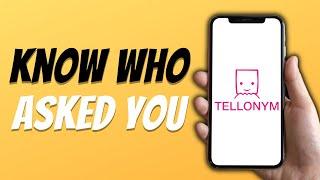 How to Know Who asked You on Tellonym FULL GUIDE