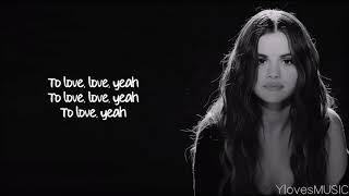 Selena Gomez - Lose You To Love Me Lyrics