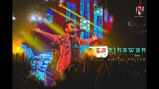 Samjhawan  Anurag Halder Live  Lobelia 2k19