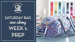 Sew Along Week 1 Prep Everything You Need to Know Before You Start Sewing your Duffle Bag