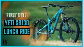 First Ride Yeti SB130 Lunch Ride