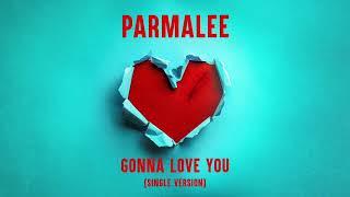 Parmalee - Gonna Love You Single Version Official Audio