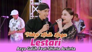 Arya Galih Feat. Shinta Arsinta - LESTARI Video Lirik