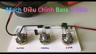 Mạch Điều Chỉnh Âm Sắc Đơn Giản Bass - Treble - Volume