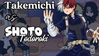 •Tokyo Revengers react to Takemichi Takemichi as Shoto Todoroki• ANIME SPOILER