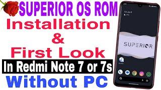 Without PC  How To Install Superior OS Rom In Redmi Note 7 or 7s with August Updates