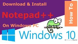 How to Download and Install Notepad++ on Windows 10