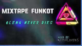 New Mixtape Oleng Never Dies  Funkot