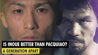 Is INOUE Better Than PACQUIAO?  A Boxing Discussion on Naoya Inoue and Manny Pacquiao