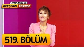 Gerçeğin Peşinde 519. Bölüm