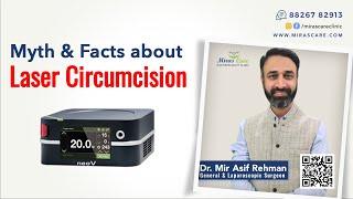 Myth about Laser Circumcision Surgery  By Dr. Mir Asif Rehman - Best Circumcision Doctor in India