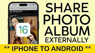 How to Share Photo Album to Android Phone or PC  Shared Photo Album iOS 16 2023