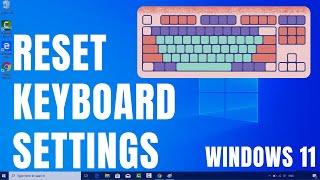 How To Reset Keyboard Settings To Default In Windows 11