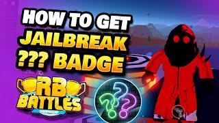 How to Get RB Battles Jailbreak Secret ??? Badge on Roblox