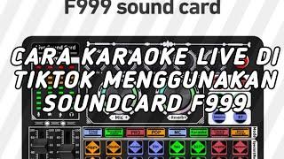 CARA KARAOKE LIVE DI TIKTOK MENGGUNAKAN SOUNDCARD BONKYO F999 #viral #cupcut #soundcardf999