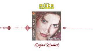 Cheba Djenet - Oujad Rouhek Official Full Album