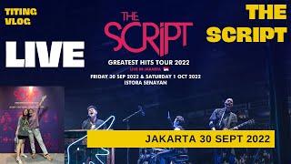 THE SCRIPT GREATEST HITS TOUR - JAKARTA 2022  Istora Senayan - FULL