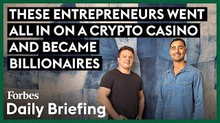 These Entrepreneurs Are Billionaires Thanks To A Crypto Casino