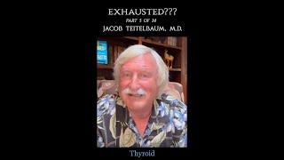 Exhaustion and Your Thyroids  Exhausted? Part 5