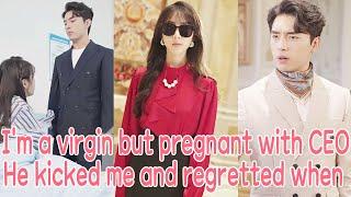 Im still a virgin but pregnant with CEO he kicked me but regretted it after seeing my babys face