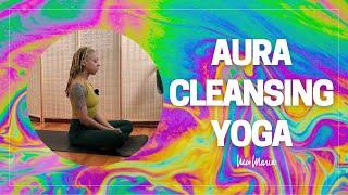 Aura Cleansing Yoga  15 Minutes